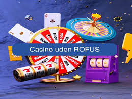 Casino Uden Rofus Dit Guide til Spil uden Begrænsninger