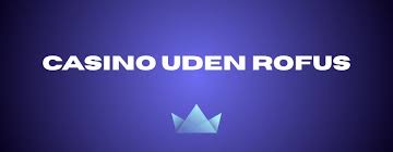 Find det Bedste Online Casino Uden Rufus i Danmark